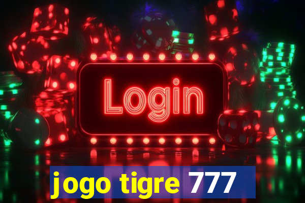 jogo tigre 777 - Cemstoretec